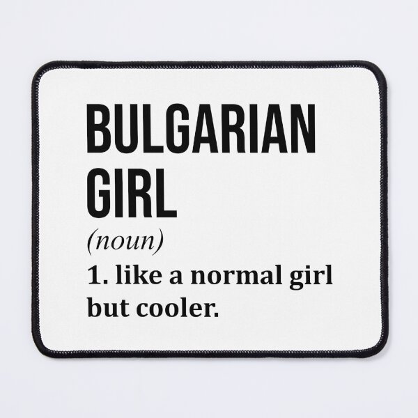Artikelvorschau, Bulgarische Mädchen Definition Bulgarien entworfen und verkauft von XCIV.