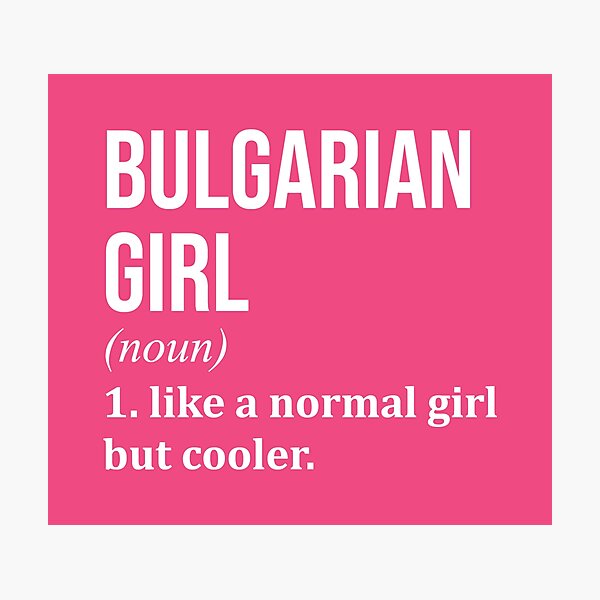 Item preview, Bulgarian Girl Definition Bulgaria for Women designed and sold by XCIV.