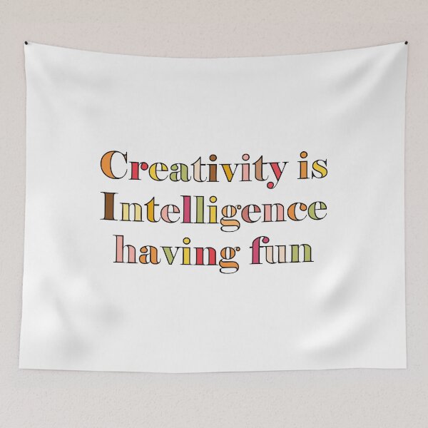 Item preview, Creativity is intelligence having fun designed and sold by Samridhi Verma.