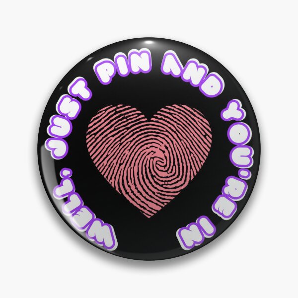 Item preview, Well, just pin and you're in - white letters with a purple border on a black background. designed and sold by SplashTastic.