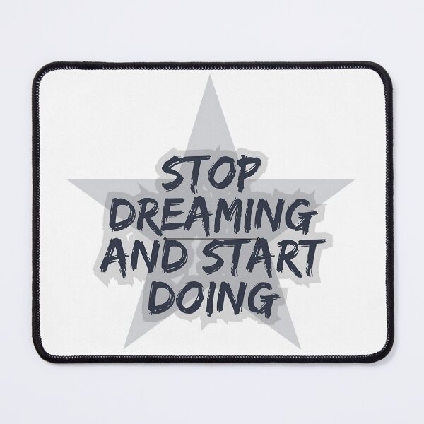 Item preview, Motivational quote stop dreaming and start doing designed and sold by PTB Art Design.