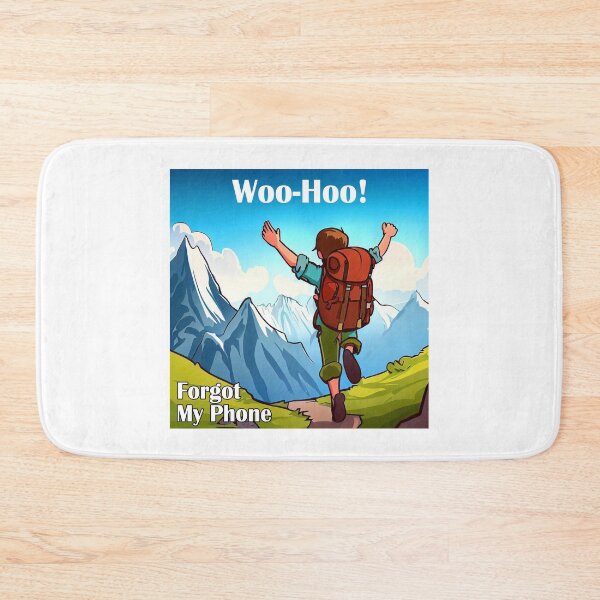 Item preview, Hiking Woo-Hoo Forgot My Phone designed and sold by Esskay Designs.