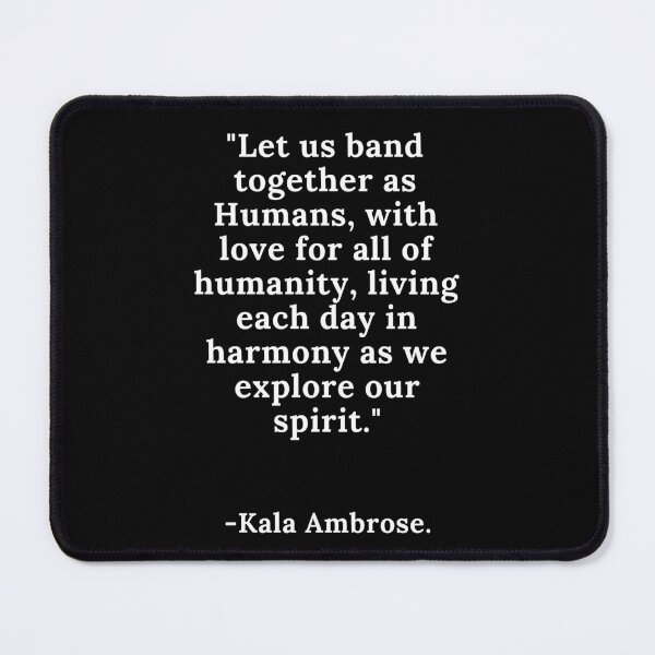 Item preview, Kala Ambrose quote designed and sold by Beyond The Veil.