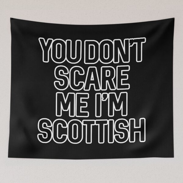 Item preview, You Don't Scare Me I'm Scottish Text Slogan - White Text designed and sold by MacPean.