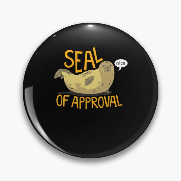 Item preview, Seal of Approval  designed and sold by DameonLarkin.