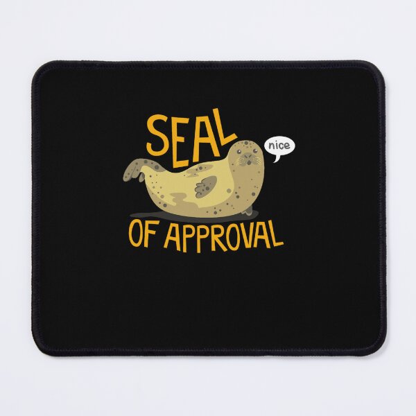 Item preview, Seal of Approval designed and sold by DameonLarkin.