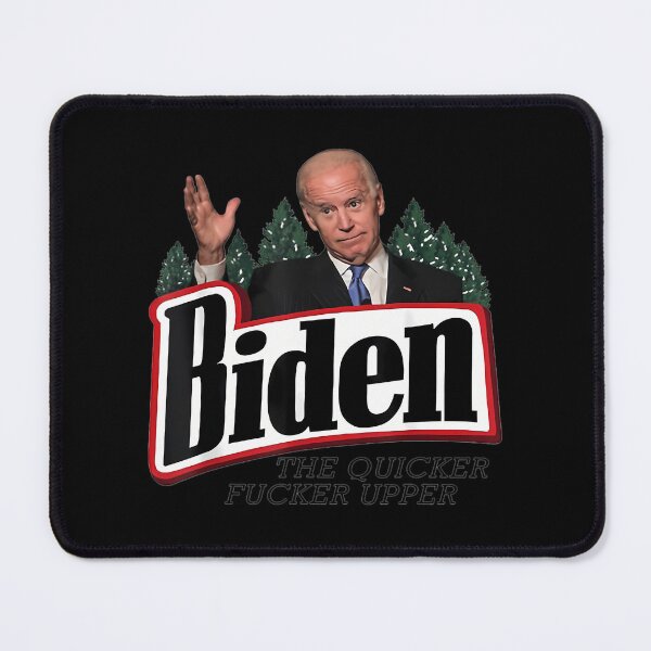 Item preview, Biden The Quicker Fucker Upper designed and sold by bkekmqmher66.