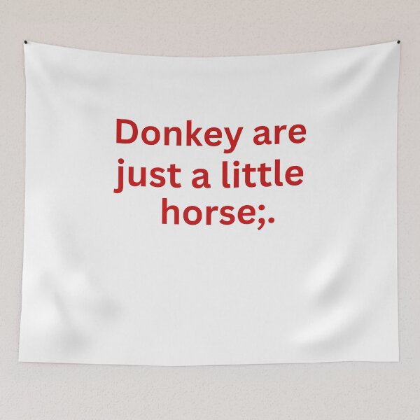 Item preview, donkey are just a little horse funny saying designed and sold by ANNINOART ⭐⭐⭐⭐⭐.