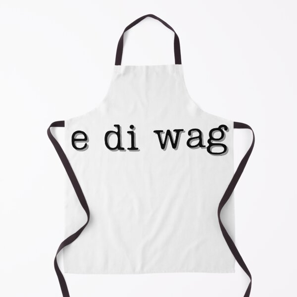 Item preview, E DI WAG | then don’t designed and sold by Byreign.