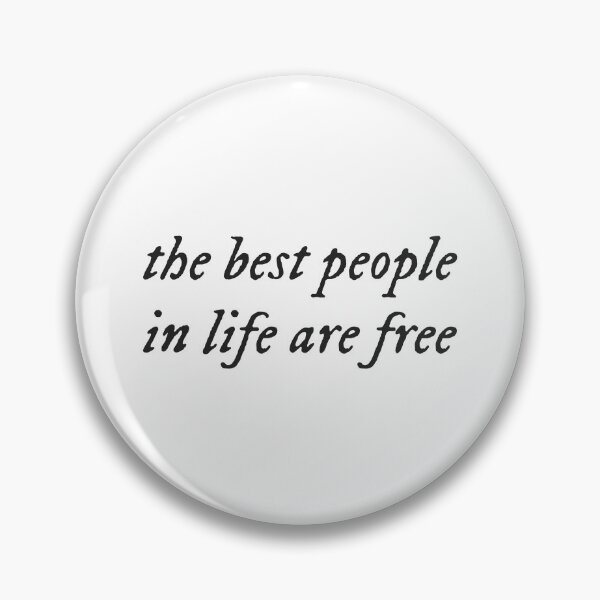 Item preview, The Best People in Life are Free designed and sold by sarabye.