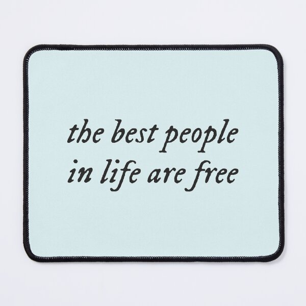 Item preview, The Best People in Life are Free designed and sold by sarabye.