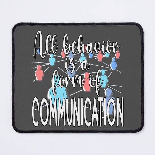 Item preview, All behavior is a form of communication designed and sold by Colorfulman.