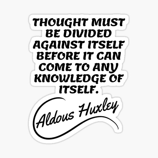 Item preview, Aldous Huxley Quotes - Thought Meaningful Quotes designed and sold by Writer Quotes.