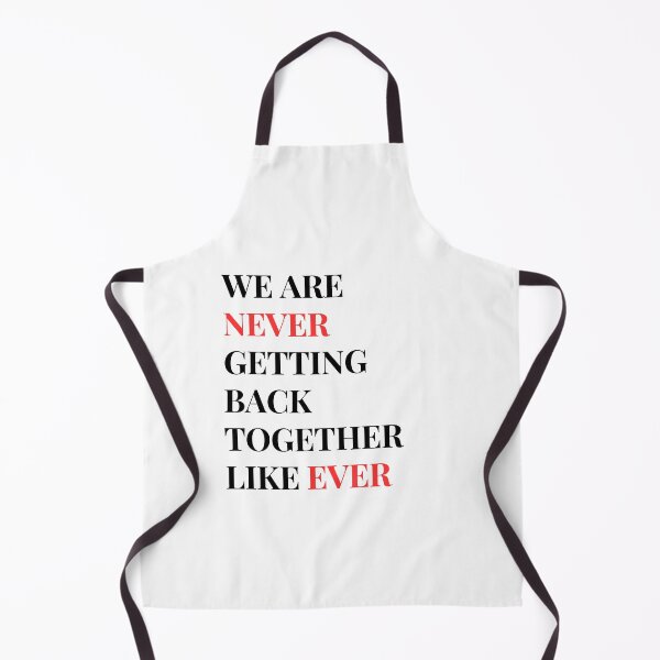 Item preview, We Are Never Getting Back Together Like Ever Gifts For Men Women designed and sold by by-oaz.