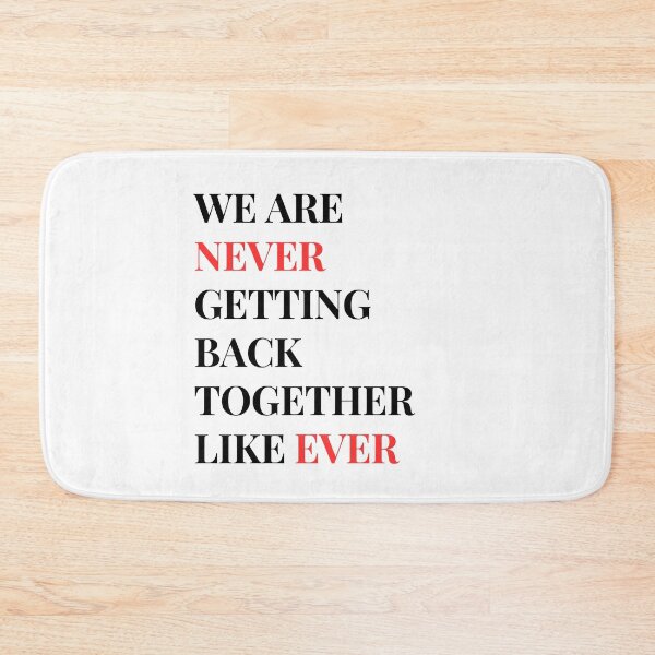 Item preview, We Are Never Getting Back Together Like Ever Gifts For Men Women designed and sold by by-oaz.