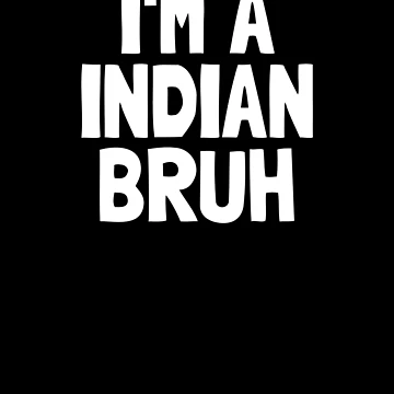 Vorschaubild zum Design I'm A Indian Bruh Funny Halloween Boys Indian Costume Gear von DynamicDesign