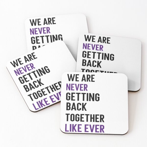 Item preview, We Are Never Getting Back Together Like Ever Gifts designed and sold by by-oaz.