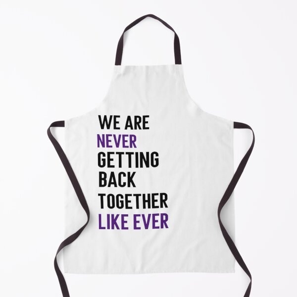 Item preview, We Are Never Getting Back Together Like Ever Gifts designed and sold by by-oaz.
