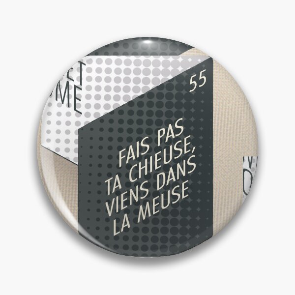 Item preview, Don't be annoying, come to the Meuse, 55 designed and sold by Cyrille BRG.