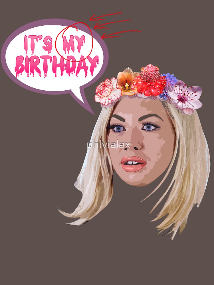 “Stassi Schroeder - “It’s MY Birthday”” T-shirt by phlvialax | Redbubble