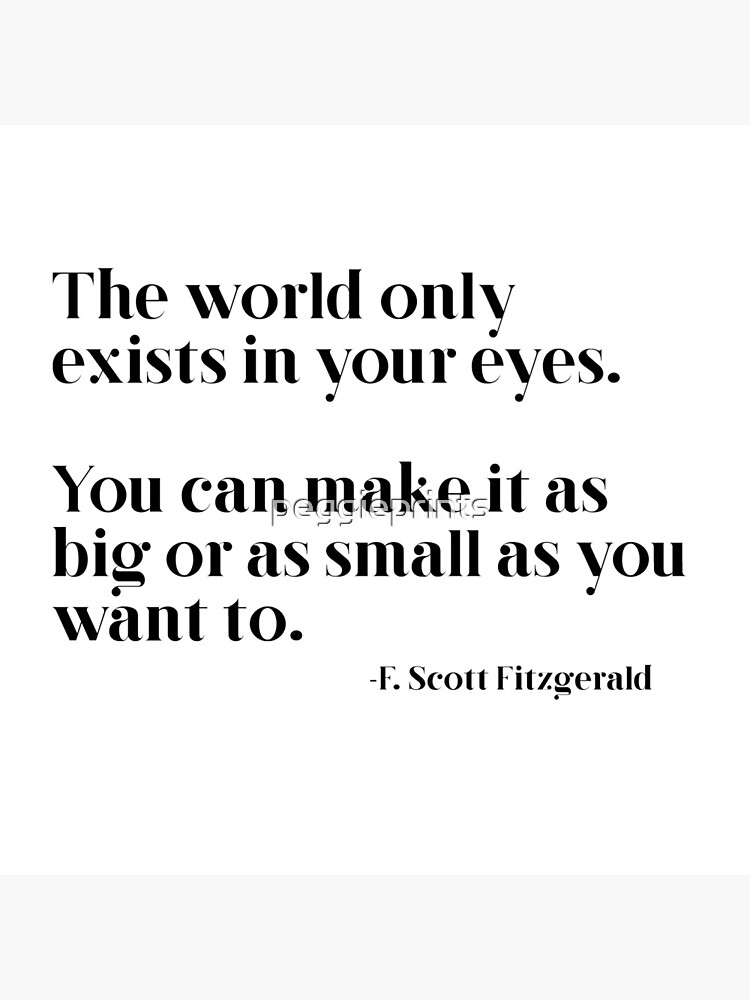 The world only exists in your eyes by peggieprints
