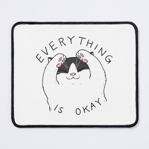 Item preview, Everything is okay cat designed and sold by You Store.