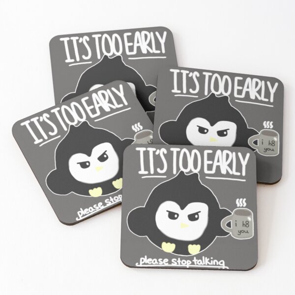 Item preview, It's Too Early, Please Stop Talking designed and sold by MeepisMeep.