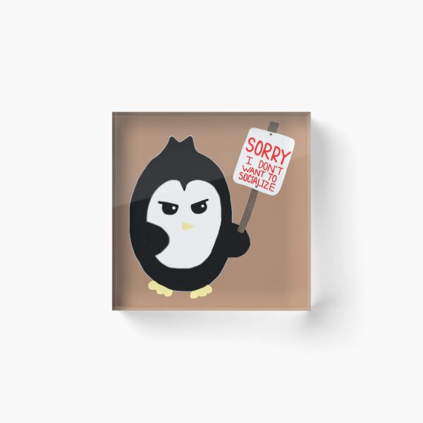 Item preview, Sorry, I don't want to Socialize. designed and sold by MeepisMeep.
