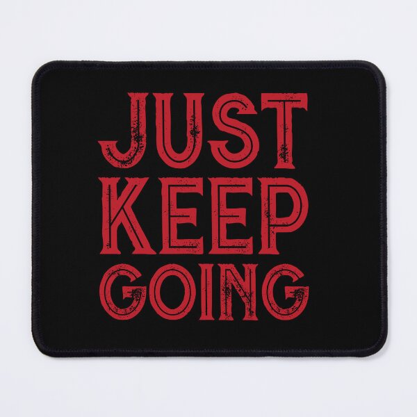 Item preview, Just keep going designed and sold by Creammy1991.