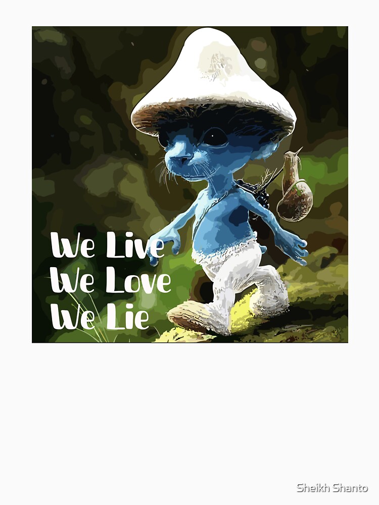 Endastore We Live We Love We Lie Smurf Cat Shirt