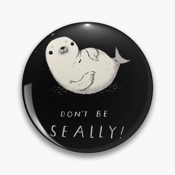 Item preview, don_t be seally designed and sold by BertieHeim.