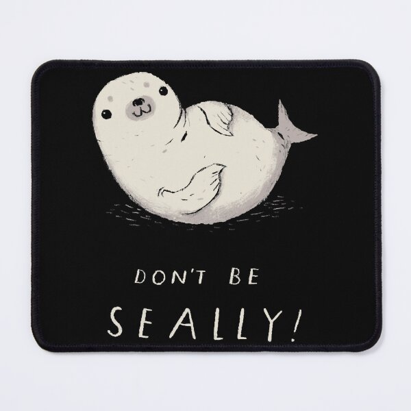 Item preview, don_t be seally designed and sold by BertieHeim.