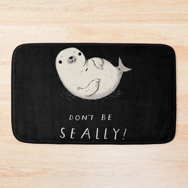 Item preview, don_t be seally designed and sold by BertieHeim.