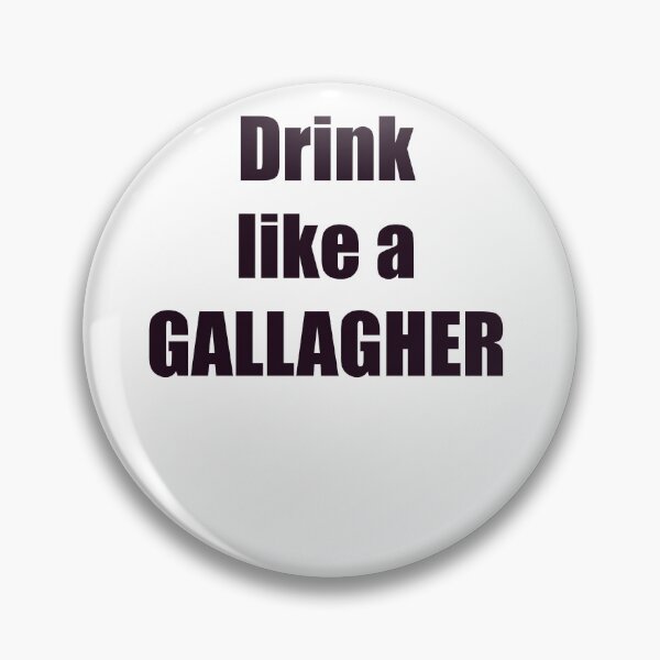 Item preview, Drink like a Gallagher designed and sold by nle-yana.