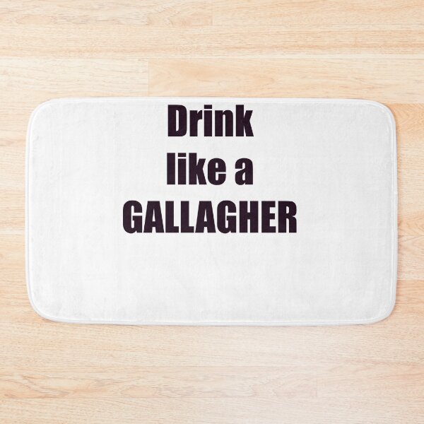 Item preview, Drink like a Gallagher designed and sold by nle-yana.