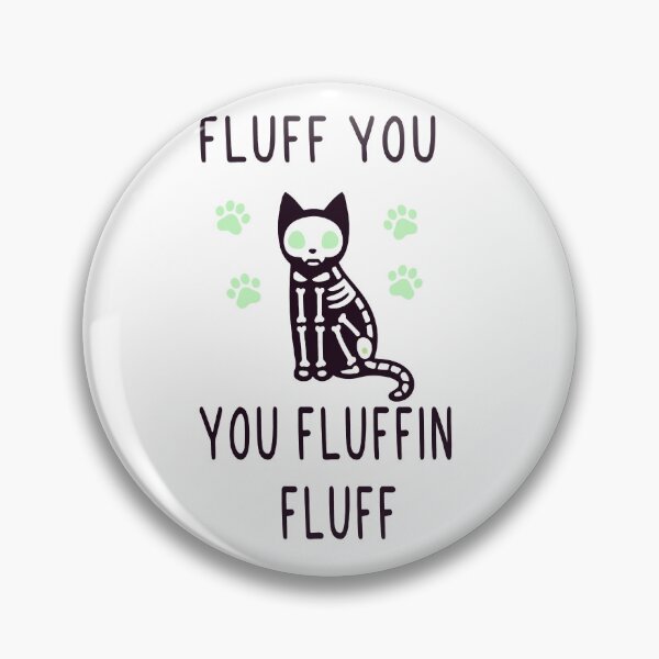 Item preview, Fluff You You Fluffin Fluff Shirt designed and sold by nle-yana.