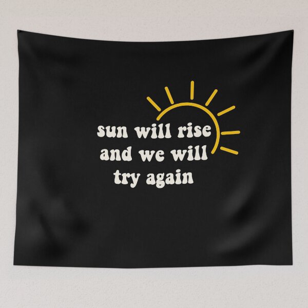 Item preview, sun will rise and we will try again designed and sold by nelkrshop.