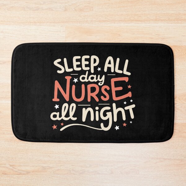 Item preview, Sleep All Day Nurse All Night designed and sold by YoungESC.