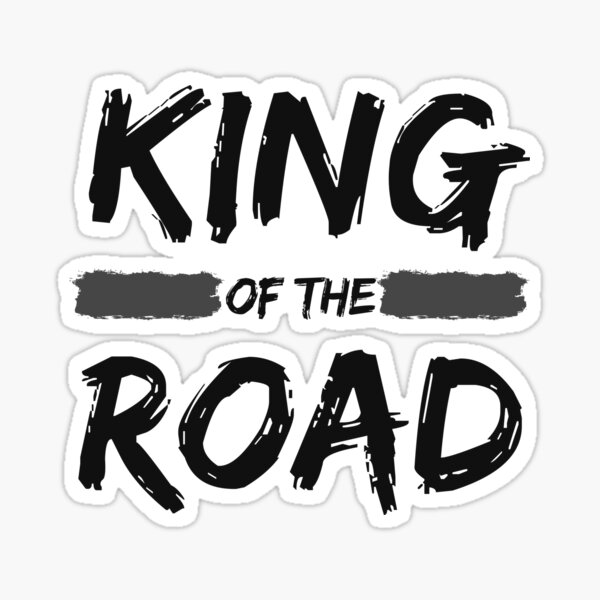 King Of The Road Stickers for Sale