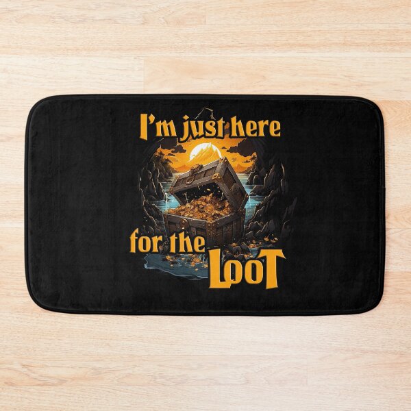 Item preview, I'm just here for the loot designed and sold by The Warchiefs Workshop.