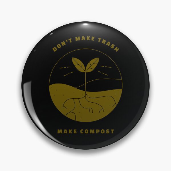 Item preview, Don't make trash make compost designed and sold by Beyond The Veil.