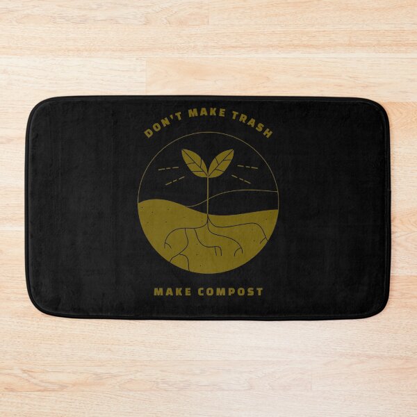 Item preview, Don't make trash make compost designed and sold by Beyond The Veil.
