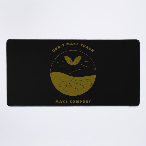 Item preview, Don't make trash make compost designed and sold by Beyond The Veil.