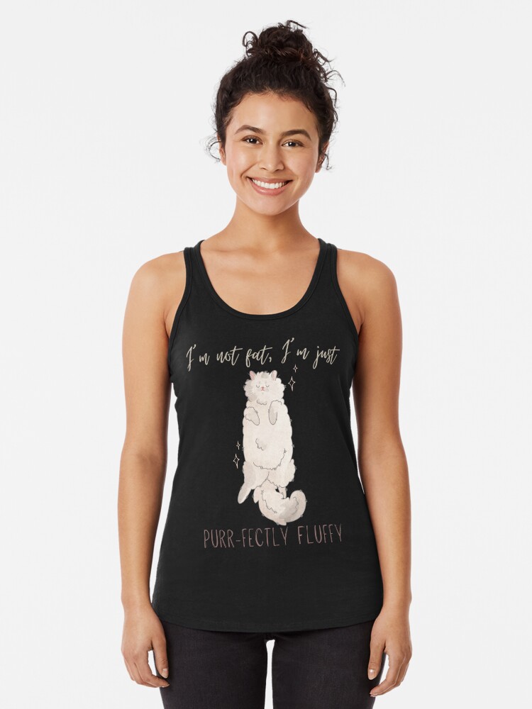 Racerback Tank Top, I'm not fat - Persian Cat - Gifts for Cat Lovers designed and sold by FelineEmporium