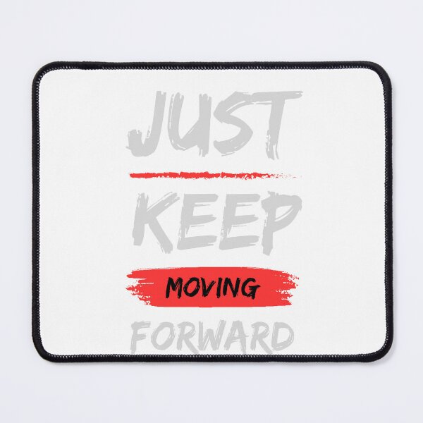 Item preview, Just Keep Moving designed and sold by PicArt2023.