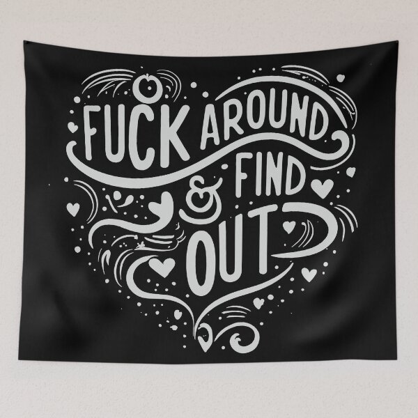 Item preview, F**K around and find out designed and sold by Bertoni-Lee.
