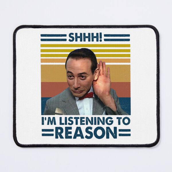 Item preview, Pee wee herman - Shhh! I'm Listening to Reason designed and sold by LuluMarvinDe.