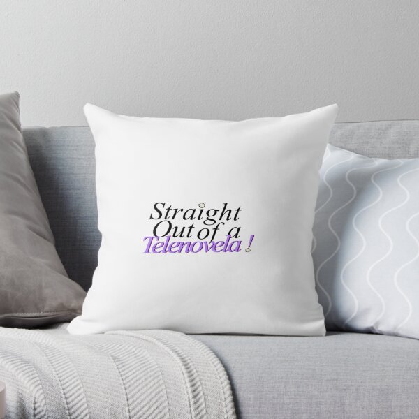 Straight out of a telenovela Jane the Virgin Throw Pillow
