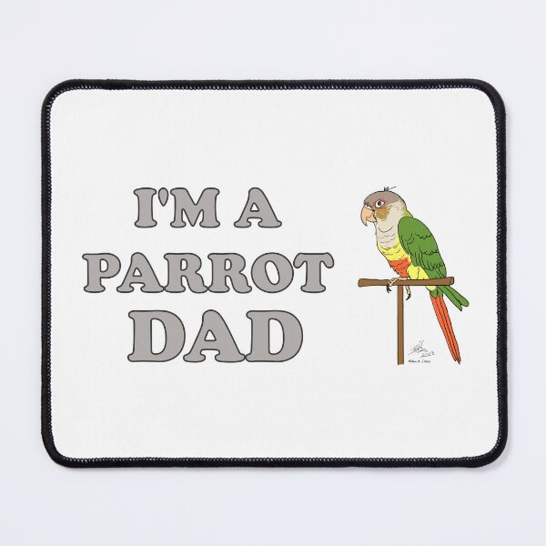 Item preview, I'm a Parrot Dad! - Pineapple Conure designed and sold by Laughing Parrot Studio.