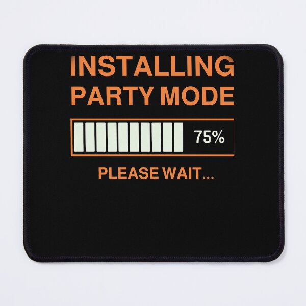 Item preview, INSTALLING PARTY MODE designed and sold by utter-risch.
